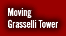 Moving Grasselli Tower